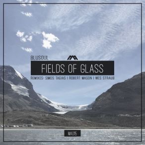 Download track Fields Of Glass (Robert Mason Remix) Blusoul