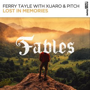 Download track 01-Ferry Tayle With Xijaro And Pitch-Lost In Memories (Original Mix) XiJaro Pitch