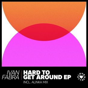 Download track Hard To Get Around (Alinka Remix) Ivan FabraAlinka