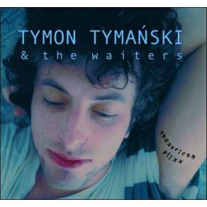 Download track Medytacja 761 Tymon Tymanski, The Waiters