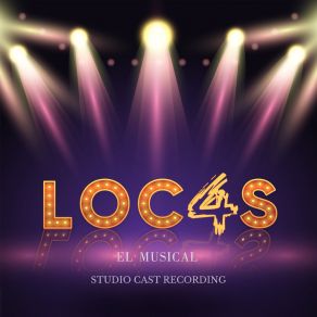 Download track Sean Bienvenidos (Obertura) El MusicalAlma Gonzalez, Paloma Del Carril, Micaela Red, Juliana Tiseira, Original Cast Of Loc4s