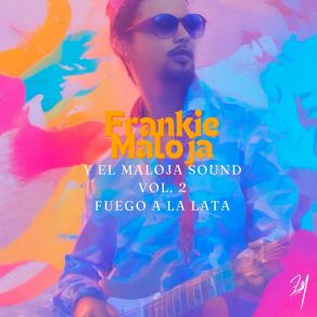 Download track Fuego A La Lata Frankie Maloja