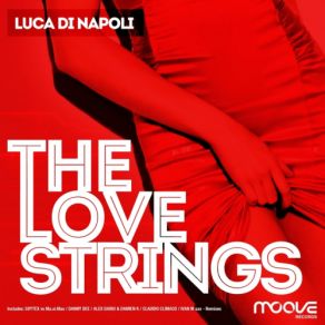 Download track The Love Strings (Club Mix) Luca Di Napoli