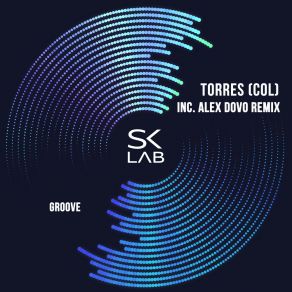 Download track Groove (Alex Dovo Remix) Torres (COL)Alex Dovo