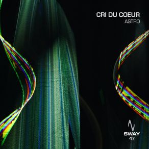 Download track Astro (Hertz Remix) Cri Du CoeurHertz