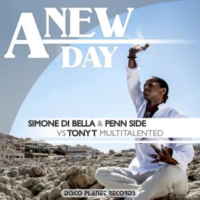 Download track A New Day (Extended Mix) Tony T Multitalented