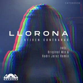 Download track Llorona (Rodri Jerez Remix) Stiven ContrerasRodri Jerez