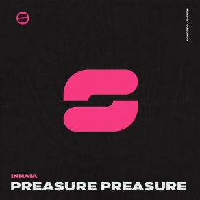 Download track Preasure Preasure (Extended Mix) INNAIA