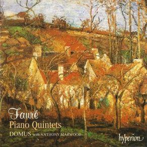 Download track 1. Piano Quintet No. 1 In D Minor Op. 89: Molto Moderato Gabriel Fauré