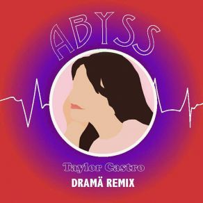 Download track Abyss (Dramä Remix) Taylor Castro