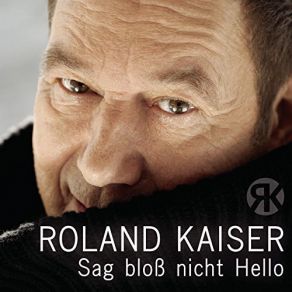 Download track Warum Hast Du Nicht Nein Gesagt (Club Mix) Roland Kaiser