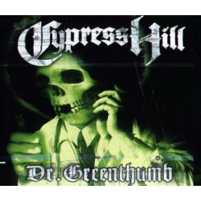 Download track Dr. Greenthumb (Fun Lovin' Criminals Remix)  Cypress Hill