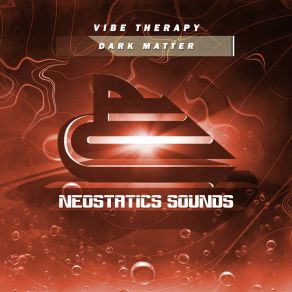 Download track Dark Matter (Radio Mix) Vibe Therapy