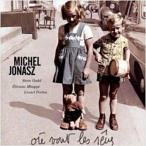 Download track Le Grand - Père Michel Jonasz