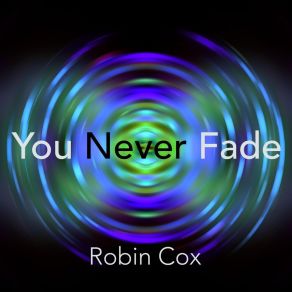 Download track Maybe I'm Not Even Here Robin Cox