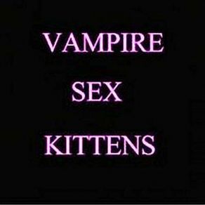 Download track Bass Fix Vampire Sex Kittens