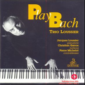 Download track Partita Per Clavicembalo N. 1 In Si Bemolle Maggiore BWV 825 - Corrente Jacques Loussier, Pierre Michelot, Christian Garros