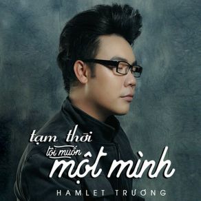 Download track Kiếp Yêu Thầm Hamlet Truong