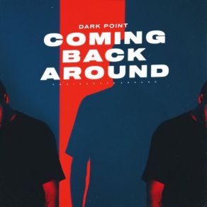 Download track Coming Back Around (Extended Mix) Dark Point