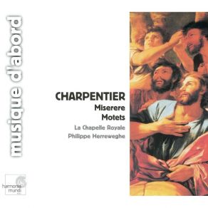 Download track 3. Miserere Ps. L A 4 H. 219 - III. Quoniam Iniquitatem Meam Marc - Antoine Charpentier