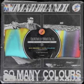 Download track So Many Colours Nomad Branch