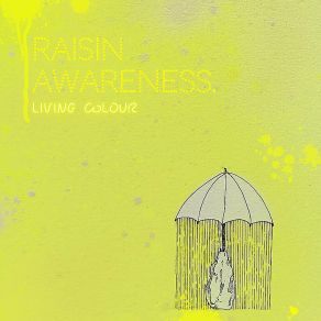 Download track Living Colour Raisin Awareness