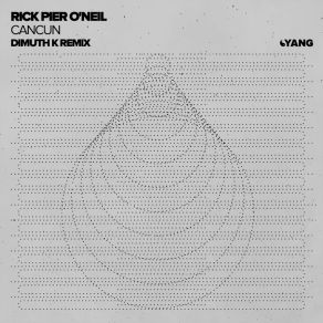 Download track Cancun (Dimuth K Remix) Rick Pier O'Neil