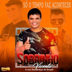 Download track Só Tempo Faz Acontecer Sobrinho Vicente