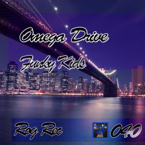 Download track Funky Kids Omega Drive