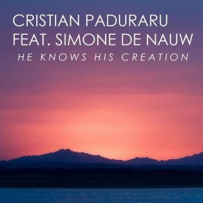 Download track He Knows His Creation (Donald Wilborn Edit) Cristian Paduraru, Simone De Nauw