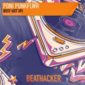 Download track Busy (Get Up) (Club Mix) Poni PunkFlwr