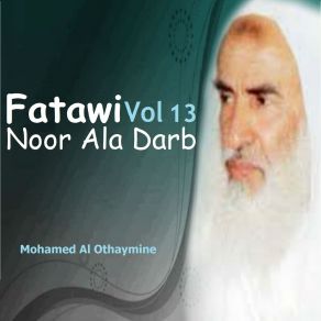 Download track Fatawi Noor Ala Darb, Pt. 11 Mohamed Al Othaymine