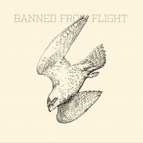 Download track Always Ends The Same Banned From Flight