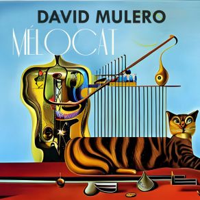 Download track Rêveries D'un Chat Esseulé David Mulero