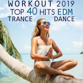 Download track Workout Hits EDM Trance Dance Session Two, Pt. 10 (Aerobic Fitness DJ Mix) Workout Electronica