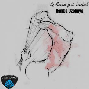 Download track Humba Uzobuya (Instrumental) Lovelock, IQ Musique