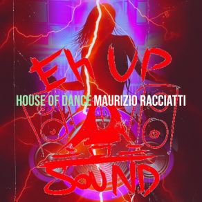 Download track House Of Dance Maurizio Racciatti