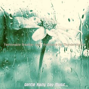 Download track Fantastic Ambiance For Rain Gentle Rainy Day Music