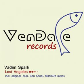 Download track Lost Angeles (MilamDo Remix) Vadim SparkMilamDo