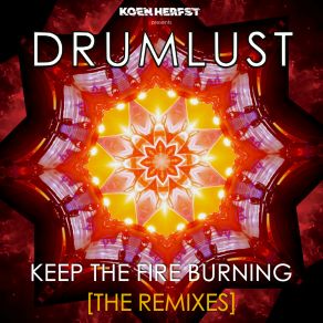 Download track Keep The Fire Burning (The Animator Remix) DRUMLUSTAnimator