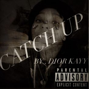 Download track Catch Up Dior Kayy