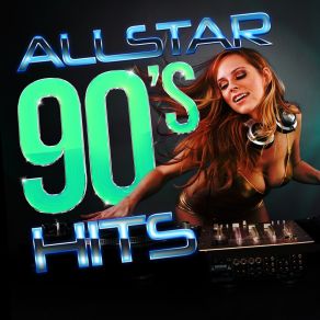 Download track Dance The Night Away 90s AllstarsD. J. Rock 90's, 60's 70's 80's 90's Hits