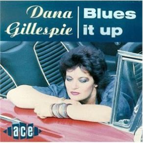 Download track A Lotta What You Got Dana Gillespie