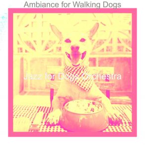 Download track Smooth Jazz Soundtrack For Sweet Dogs Jazz For Dogs Orchestra