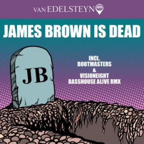 Download track James Brown Is Dead (Aquagen Remix) (Aquagen Radio Edit) Van Edelsteyn