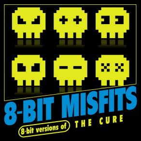 Download track Friday I'm In Love 8-Bit Misfits