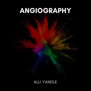 Download track Angiography Alli Yandle