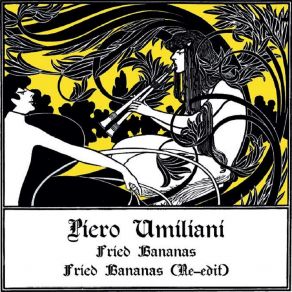 Download track Fried Bananas (Re-Edit, Enzo Pietanza, DJArnold Maddaloni, Frankie Fortyfive, Keedoman Remix) Piero UmilianiKEEDOMAN, Enzo Pietanza, DJArnold Maddaloni, Frankie Fortyfive