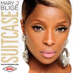 Download track Suitcase Mary J. Blige