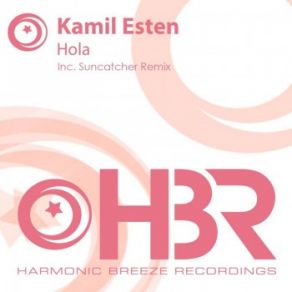 Download track Hola (Suncatcher Remix) Kamil Esten